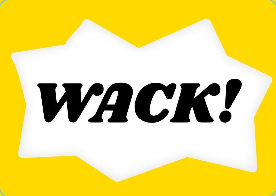 A WACK card front: “WACK!” on a white star burst over yellow